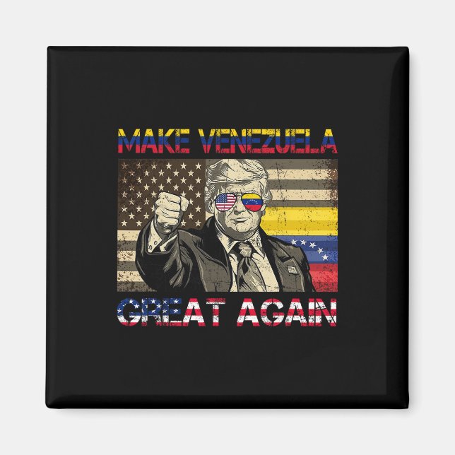 Trump Make Venezuela Great Again _6  Magnet (Front)