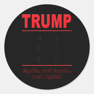 Trump Making America Ashamed Again Anti-trump Poli Classic Round Sticker