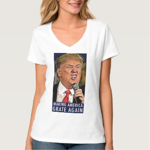 Trump: Making America Grate Again T-Shirt