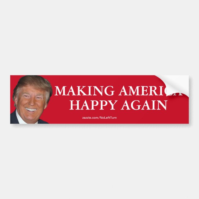 Trump Making America Happy Again Bumper Sticker (Front)