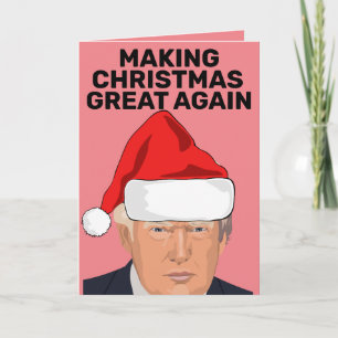 TRUMP MAKING CHRISTMAS GREAT AGAIN CARDS