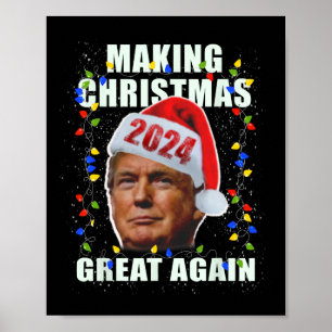 Trump Making Christmas Great Again Pro Republican Poster