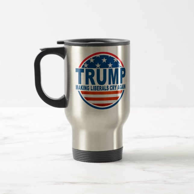TRUMP Making Liberals Cry Again Travel Mug (Left)