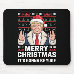 Trump Merry Christmas It's Gonna Be Yuge Ugly Chri Mouse Mat