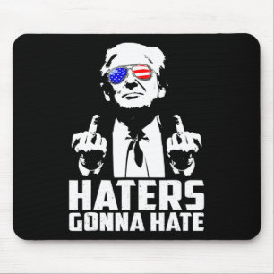 Trump Middle Finger Funny Haters Gonna Hate Presid Mouse Mat