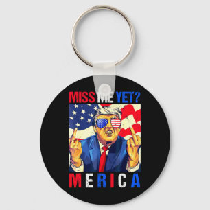 Trump Middle Finger Miss Me Yet American Flag 4th  Key Ring