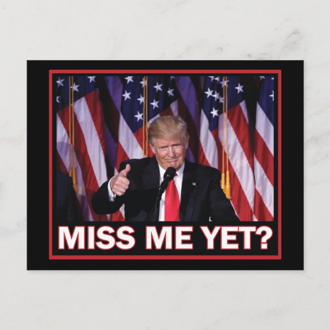 Trump - Miss Me Yet Holiday Postcard (Front)