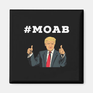 Trump Moab Election Magnet