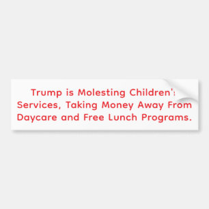 Trump Molest Children Service Hankamer Artjunkhaus Bumper Sticker