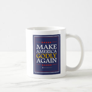 Trump - Mug: Make America Godly Again Coffee Mug