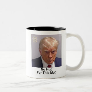 Trump Mug "No Hug For This Mug"