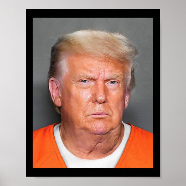 Trump Mug Shot 1  Poster (Front)