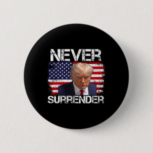 Trump Mug Shot Never Surrender 2024  6 Cm Round Badge