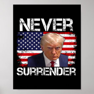 Trump Mug Shot Never Surrender 2024  Poster