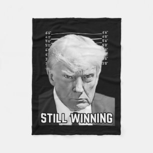 Trump Mug Shot - Still Winning Shirt Fleece Blanket