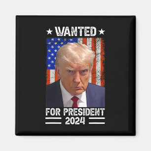 Trump Mug Shot Wanted For U.s. President 2024 1 Magnet