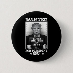 Trump Mug Shot Wanted For U.s. President 2024 2  6 Cm Round Badge