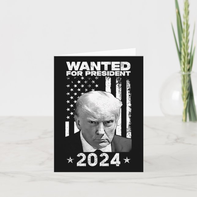 Trump Mug Shot Wanted For U.s. President 2024  Card (Front)