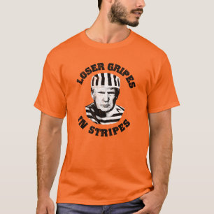Trump Mugshot: Loser Gripes in Stripes T-Shirt