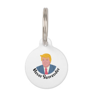 Trump Mugshot Never Surrender Pet Tag