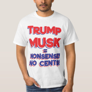 TRUMP-MUSK NO CENTS T-Shirt
