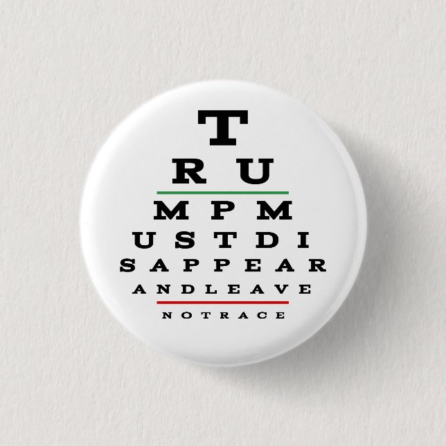 Trump must disappear Eye Chart 3 Cm Round Badge (Front)