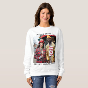Trump must Go DEI political Sweatshirt