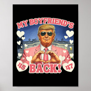 Trump My Boyfriend's Byck Valentine's Day Pink 45 Poster
