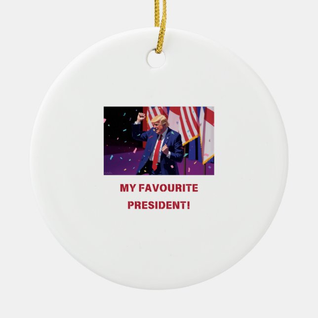 TRUMP - MY FAVOURITE PRESIDENT merchandise Ceramic Tree Decoration (Front)