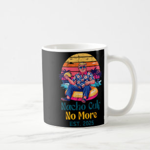Trump Nacho Gulf No More Est 2025 Funny Saying Men Coffee Mug