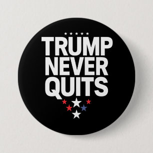 Trump Never Quits Patriotic Vote Trump 2024 7.5 Cm Round Badge
