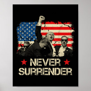 Trump Never Surrender American Flag Pennsylvania T Poster