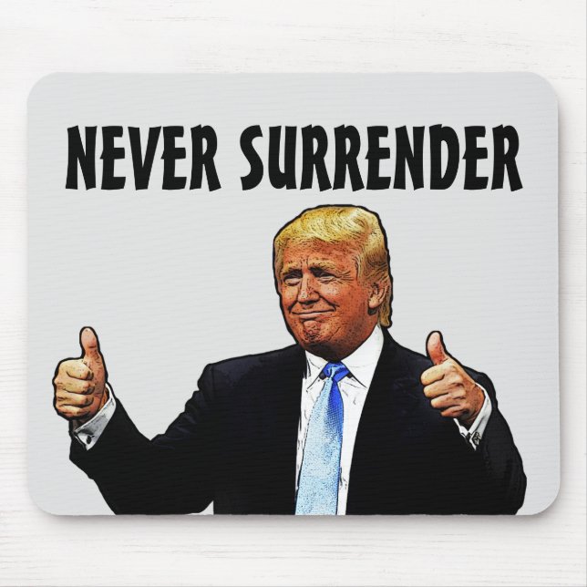 TRUMP NEVER SURRENDER Mousepad (Front)