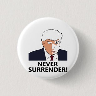 Trump Never Surrender Mug Shot 3 Cm Round Badge