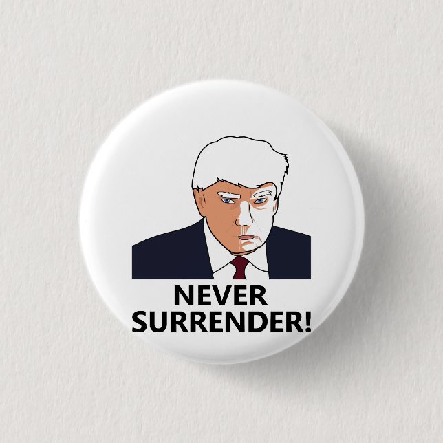 Trump Never Surrender Mug Shot 3 Cm Round Badge (Front)
