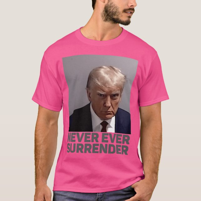 Trump Never Surrender T-Shirt (Front)