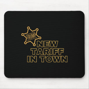 Trump New Tariff In Town Mouse Mat