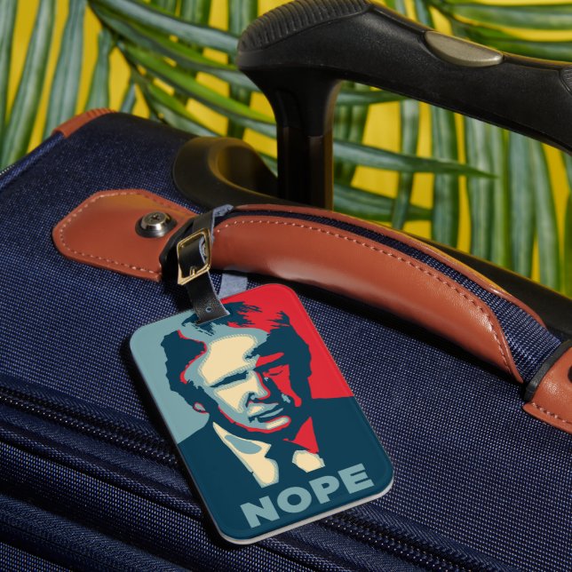 Trump Nope Luggage Tag (Front Insitu 1)