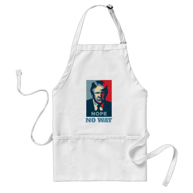 Trump Nope No Way Apron (Front)