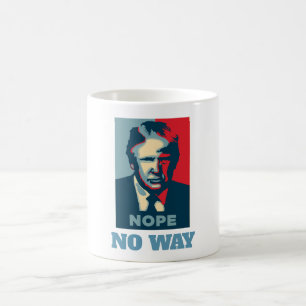 Trump Nope No Way Coffee Mug
