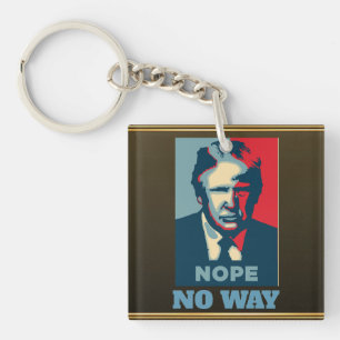 Trump Nope No Way Keychain
