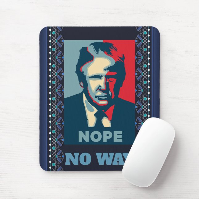 Trump Nope No Way Mouse Pad (With Mouse)