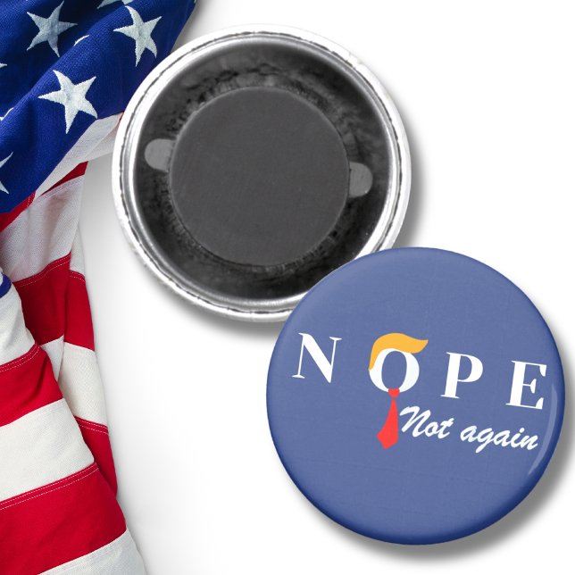 Trump Nope Not Again Funny  Magnet (Creator Uploaded)