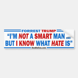 Trump Not a Smart Man Bumper Sticker