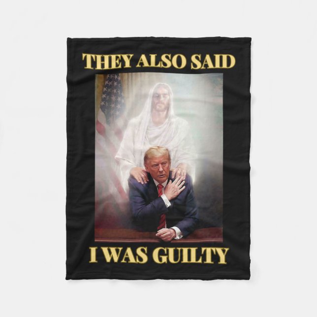 Trump Not Guilty Jesus Christ Patriot Pray Maga  Fleece Blanket (Front)