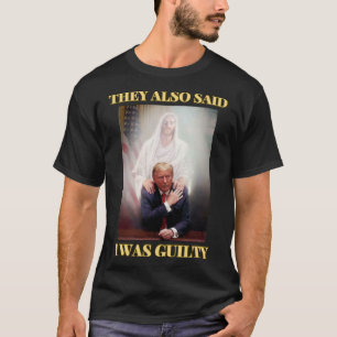 Trump Not Guilty Jesus Christ Patriot Pray Maga  T-Shirt