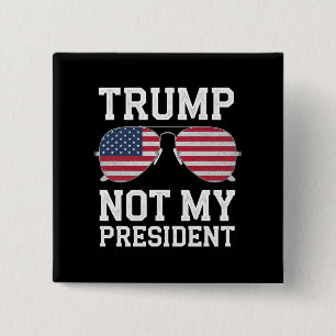 Trump Not My President Anti Trump 15 Cm Square Badge
