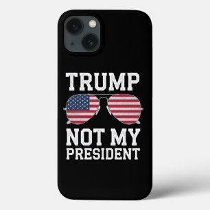 Trump Not My President Anti Trump iPhone 13 Case