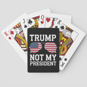 Trump Not My President Anti Trump Playing Cards