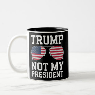 Trump Not My President Anti Trump Two-Tone Coffee Mug
